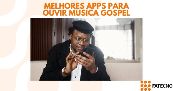 Aplicativos de música gospel: As principais escolhas para quem deseja ouvir!