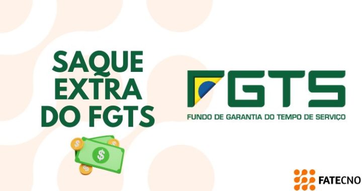 Quem pode sacar o FGTS extra em 2024? Confira aqui!